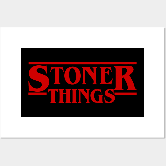 Stoner Things - Eyesasdaggers Wall Art by eyesasdaggers